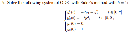 Solved 9. Solve the following system of ODEs with Euler's | Chegg.com