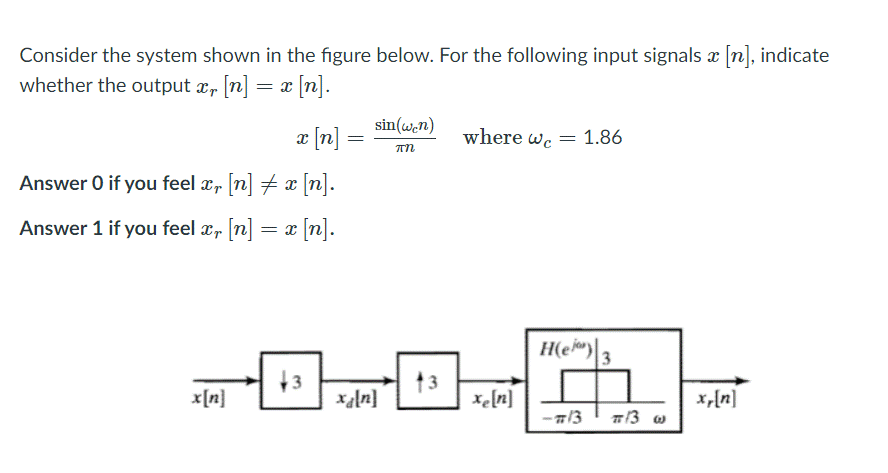 Solved = = Consider the system shown in the figure below. | Chegg.com