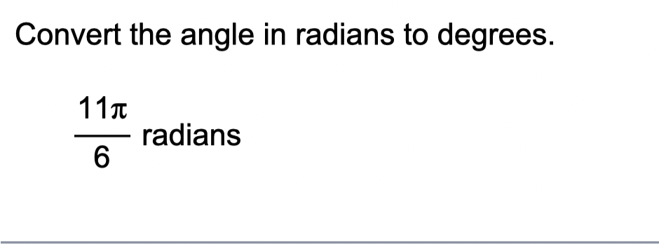 Solved Convert the angle in radians to degrees. 611π radians | Chegg.com