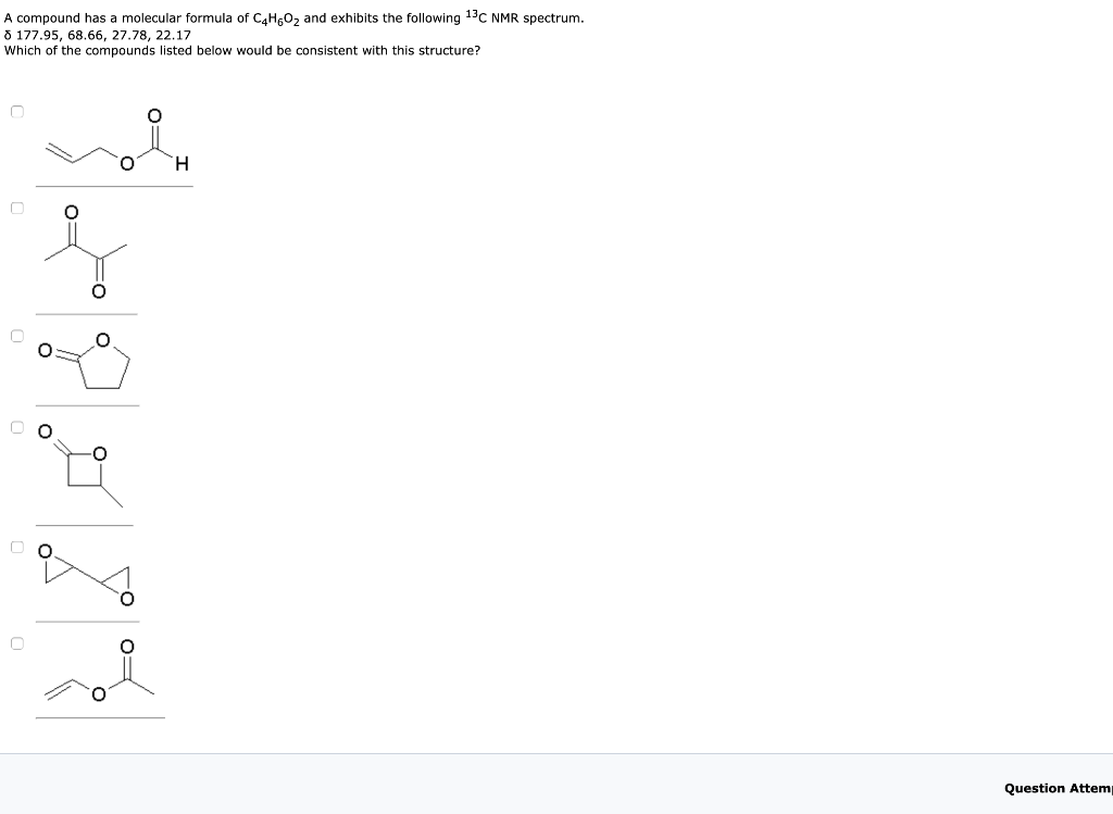 Solved A Compound Has A Molecular Formula Of C H O And Chegg Com