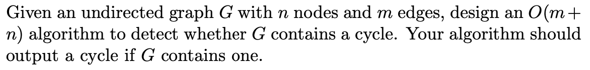 Solved Given an undirected graph G with n nodes and m edges, | Chegg.com