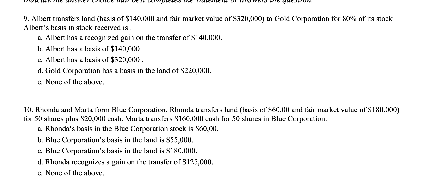 que 9. Albert transfers land (basis of 140,000 and