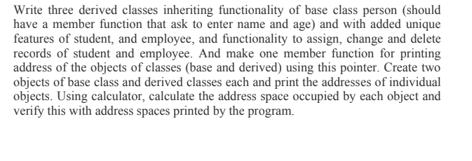 Solved Write three derived classes inheriting functionality | Chegg.com