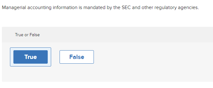 Solved Managerial accounting information is mandated by the | Chegg.com