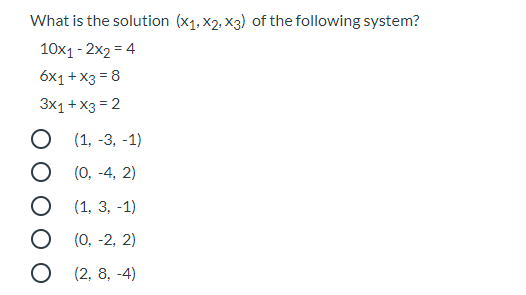 Solved What Is The Solution (X1, X2, X3) Of The Following | Chegg.com