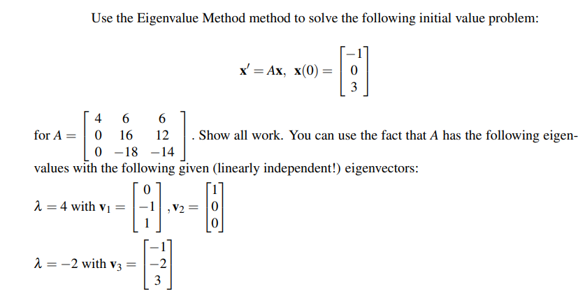 Solved Use the Eigenvalue Method method to solve the | Chegg.com