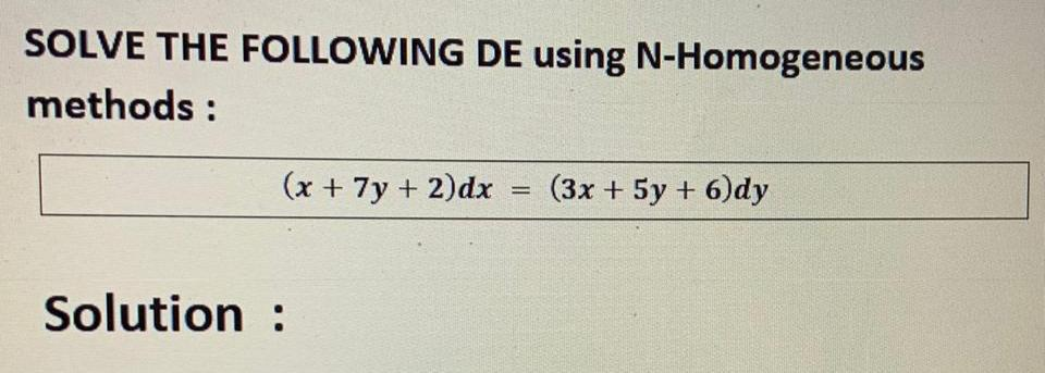 Solved SOLVE THE FOLLOWING DE Using N-Homogeneous Methods : | Chegg.com