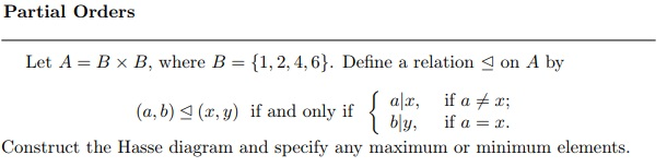 Solved Partial Orders Let A B X B, Where B 1,2, 4,61. Define | Chegg.com