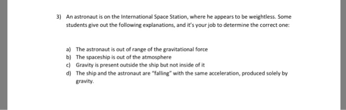Solved 3) An astronaut is on the International Space | Chegg.com