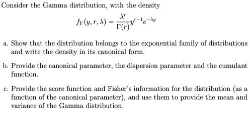 Solved Consider The Gamma Distribution, With The | Chegg.com