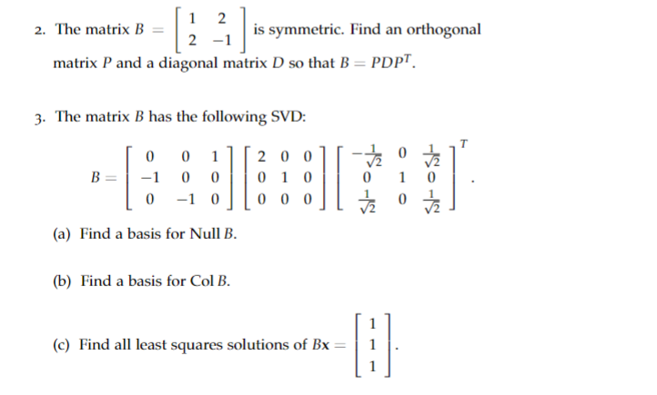 Solved 2. The Matrix B=[122−1] Is Symmetric. Find An | Chegg.com