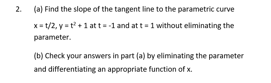 Solved (a) Find the slope of the tangent line to the | Chegg.com