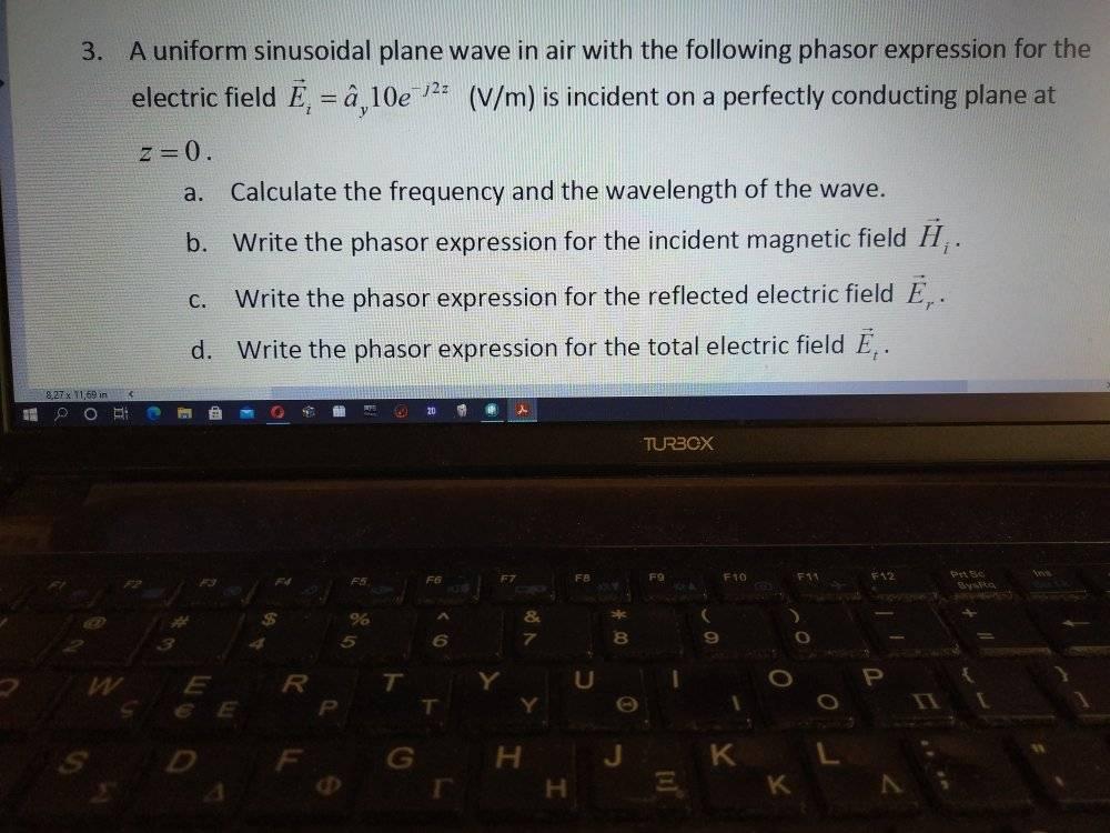 3 A Uniform Sinusoidal Plane Wave In Air With The Chegg Com