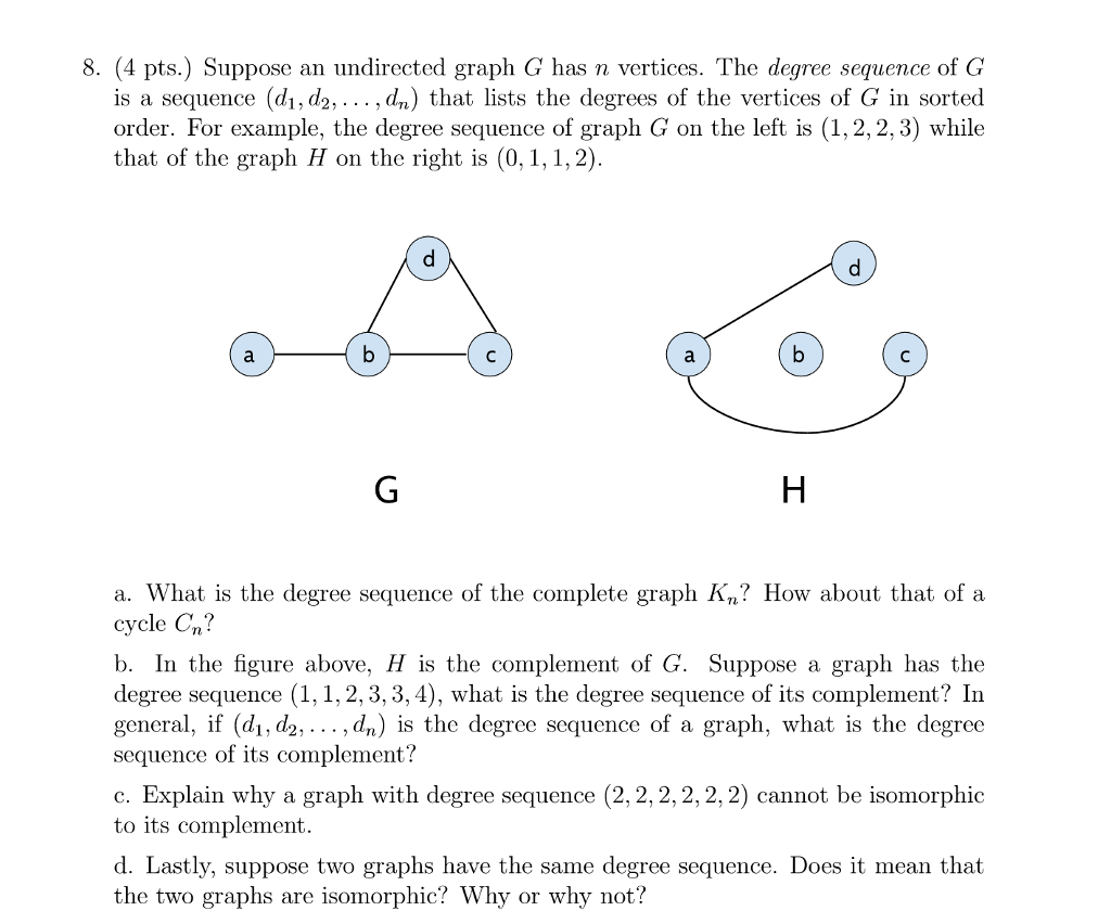Solved 8. (4 pts.) Suppose an undirected graph G has n | Chegg.com