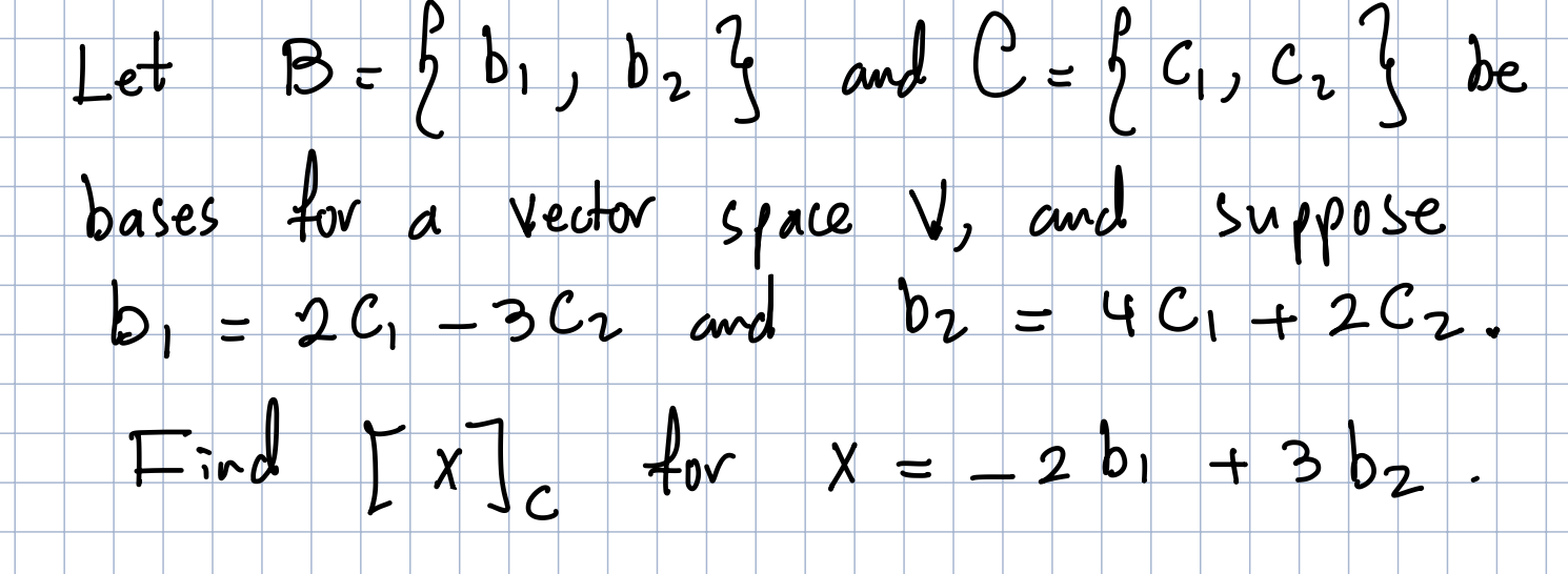 Solved Let B={b1,b2} and C={c1,c2} be bases for a vector | Chegg.com