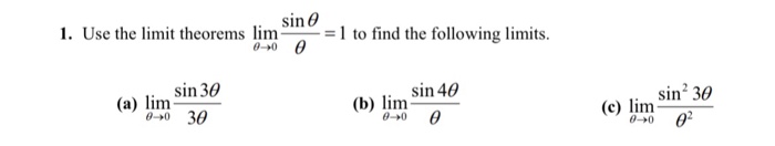 Solved Use the limit theorems lim_theta_0 sin theta/theta = | Chegg.com