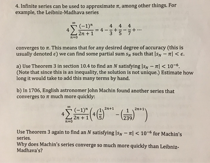Solved 4. Infinite series can be used to approximate t, | Chegg.com