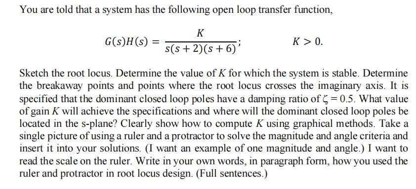 Solved You are told that a system has the following open | Chegg.com