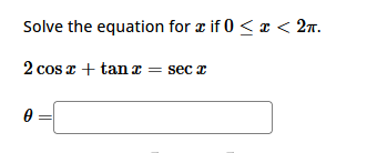 Solved Solve the equation for x if 0≤x