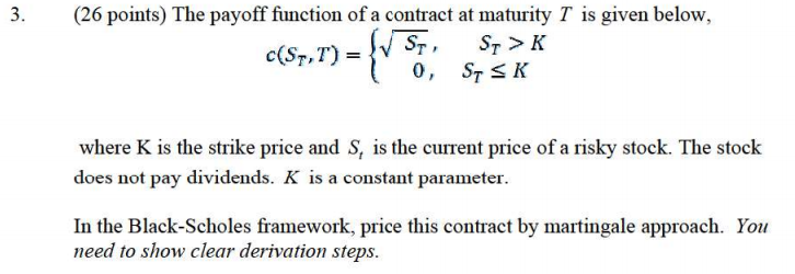 C(ST,T)={ST,0,ST>KST≤K Where K Is The Strike Price | Chegg.com