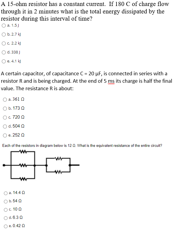 Solved A 15ohm resistor has a constant current. If 180 C of