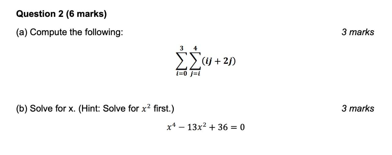 Solved (a) Compute the following: 3 marks ∑i=03∑j=i4(ij+2j) | Chegg.com