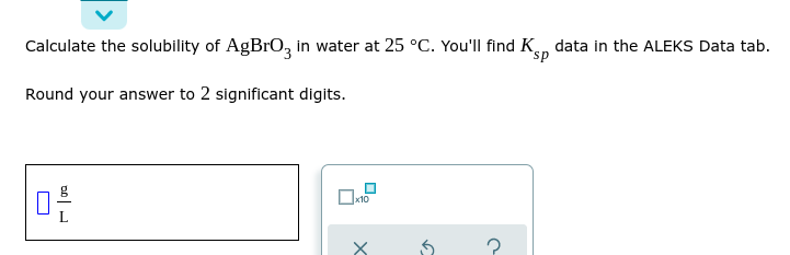Solved Calculate the solubility of AgBrO3 in water at 25°C. | Chegg.com