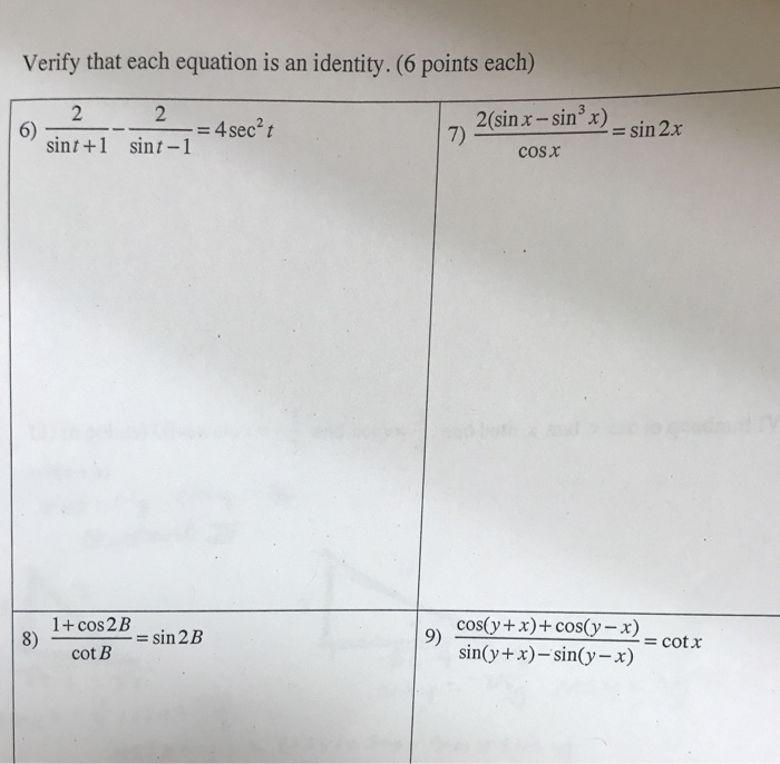 Solved Verify that each equation is an identity.(6 points | Chegg.com