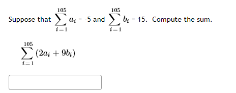 Solved Suppose that ∑i=1105ai=−5 and ∑i=1105bi=15. Compute | Chegg.com