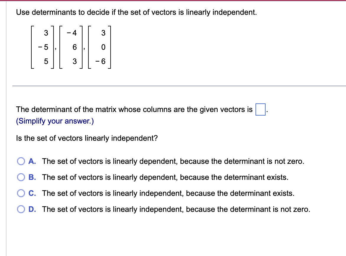 Solved Use Determinants To Decide If The Set Of Vectors Is | Chegg.com