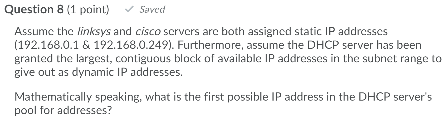 Solved Question 8 (1 point) Saved Assume the linksys and | Chegg.com