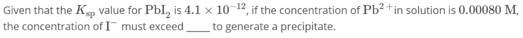 Solved Given That The Ksp Value For Pbi2 Is 4 1 10 12 If Chegg Solved Given That The Ksp Value For Pbi2 Is 4 1 10 12 If Chegg