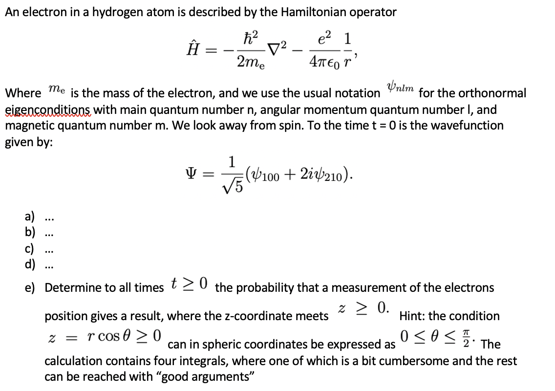 Solved те An electron in a hydrogen atom is described by the | Chegg.com