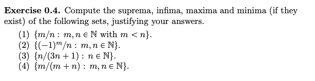 Solved Exercise 0.4. Compute The Suprema, Infima, Maxima And | Chegg.com