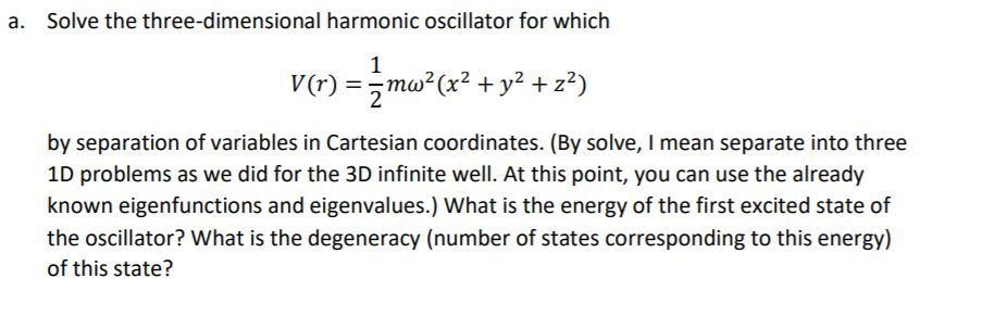 Solved a. Solve the three-dimensional harmonic oscillator | Chegg.com