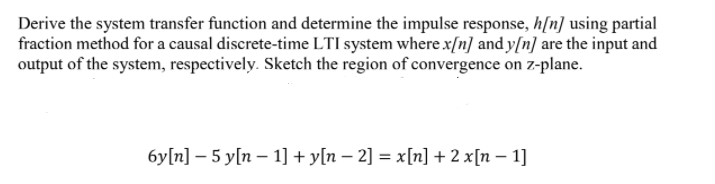 Solved Derive the system transfer function and determine the | Chegg.com