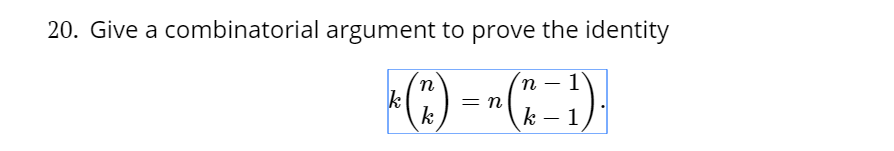 Solved 20. Give A Combinatorial Argument To Prove The | Chegg.com