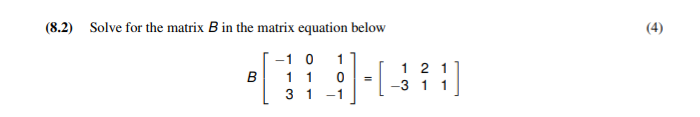 Solved (8.2) Solve for the matrix B in the matrix equation | Chegg.com