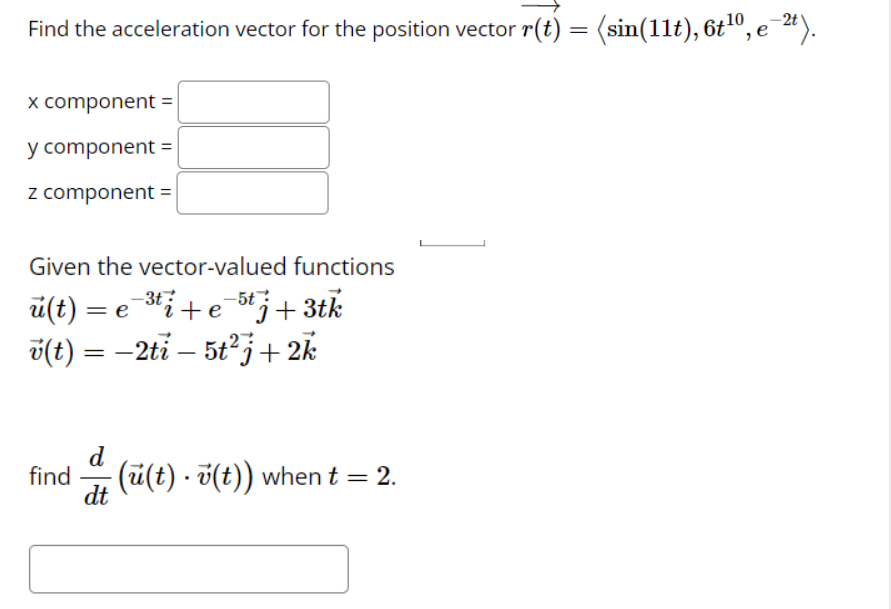 Solved Given The Vector Function R T 3t 4t4 −3t3 2 Find