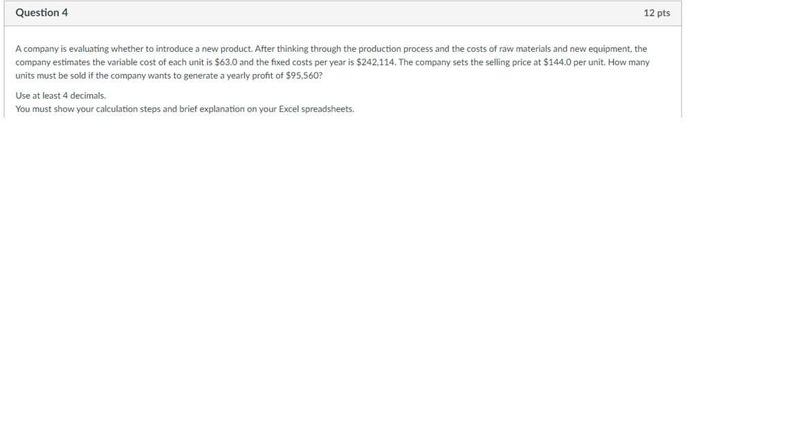 Solved Question 4 12 pts A company is evaluating whether to | Chegg.com