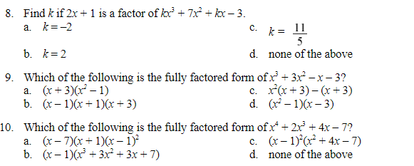 Solved 8. Find k if 2x+1 is a factor of kx3+7x2+kx−3. a. | Chegg.com