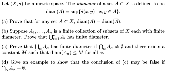 Solved Let (X, d) be a metric space. The diameter of a set | Chegg.com