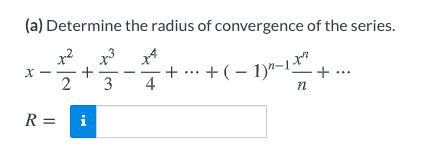 Solved (a) Determine The Radius Of Convergence Of The | Chegg.com