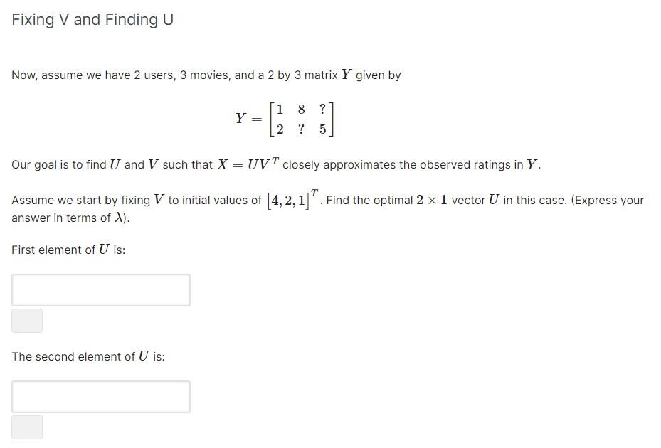 Solved Fixing V And Finding U Now Assume We Have 2 Users 3 Chegg