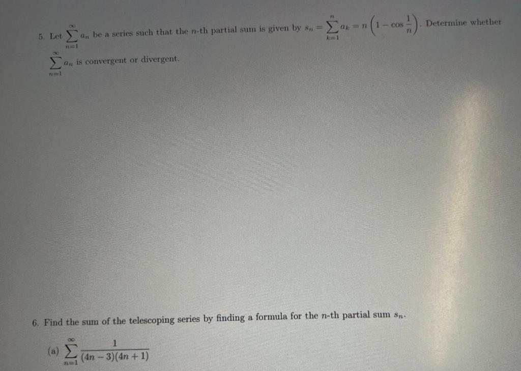 Solved 5 Let ∑n 1∞an Be A Series Such That The N Th Partial