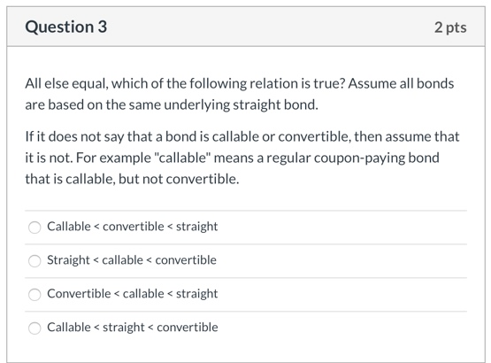 Solved Question 3 2 pts All else equal, which of the | Chegg.com