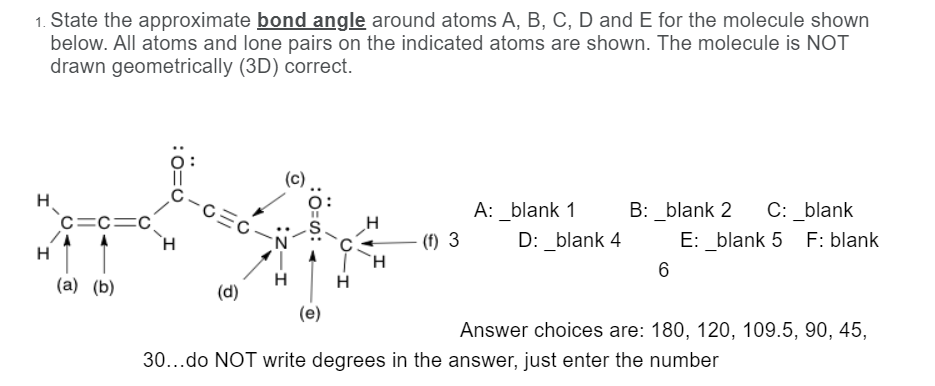 Solved 1 State The Approximate Bond Angle Around Atoms A 5444