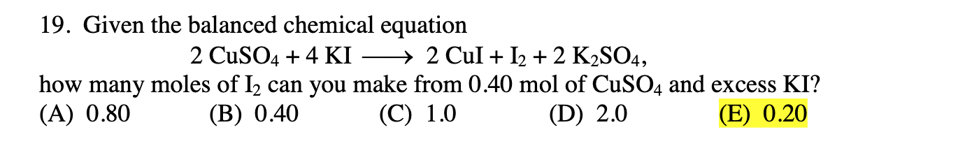 Solved 19. Given the balanced chemical equation 2 CuSO4 + 4 | Chegg.com