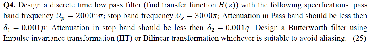 Solved Q4. Design a discrete time low pass filter (find | Chegg.com