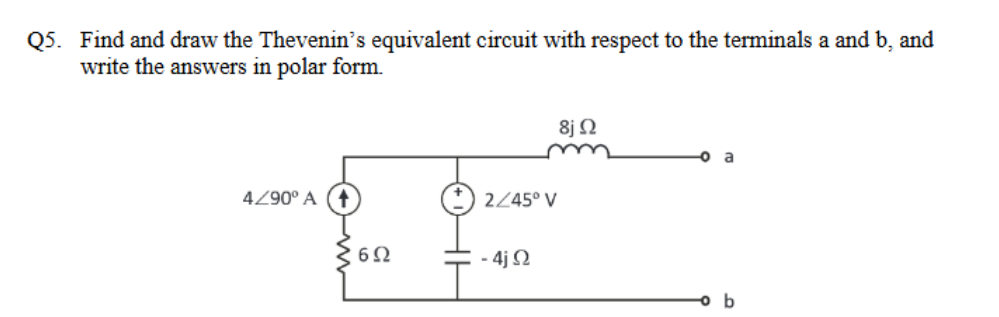 Solved Q5. ﻿Find and draw the Thevenin's equivalent circuit | Chegg.com